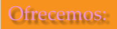 Ofrecemos: